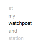 The words “at my watchpost and station” are visible, with “watchpost” being the most prominent.